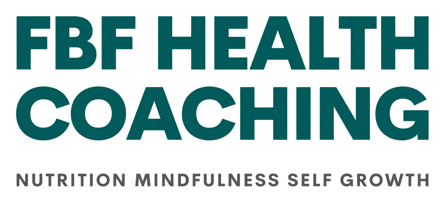 FBF Health Coaching — Nutrition, Mindfulness, Self Growth